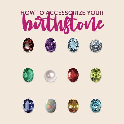 How To Accessorize your BIRTHSTONE